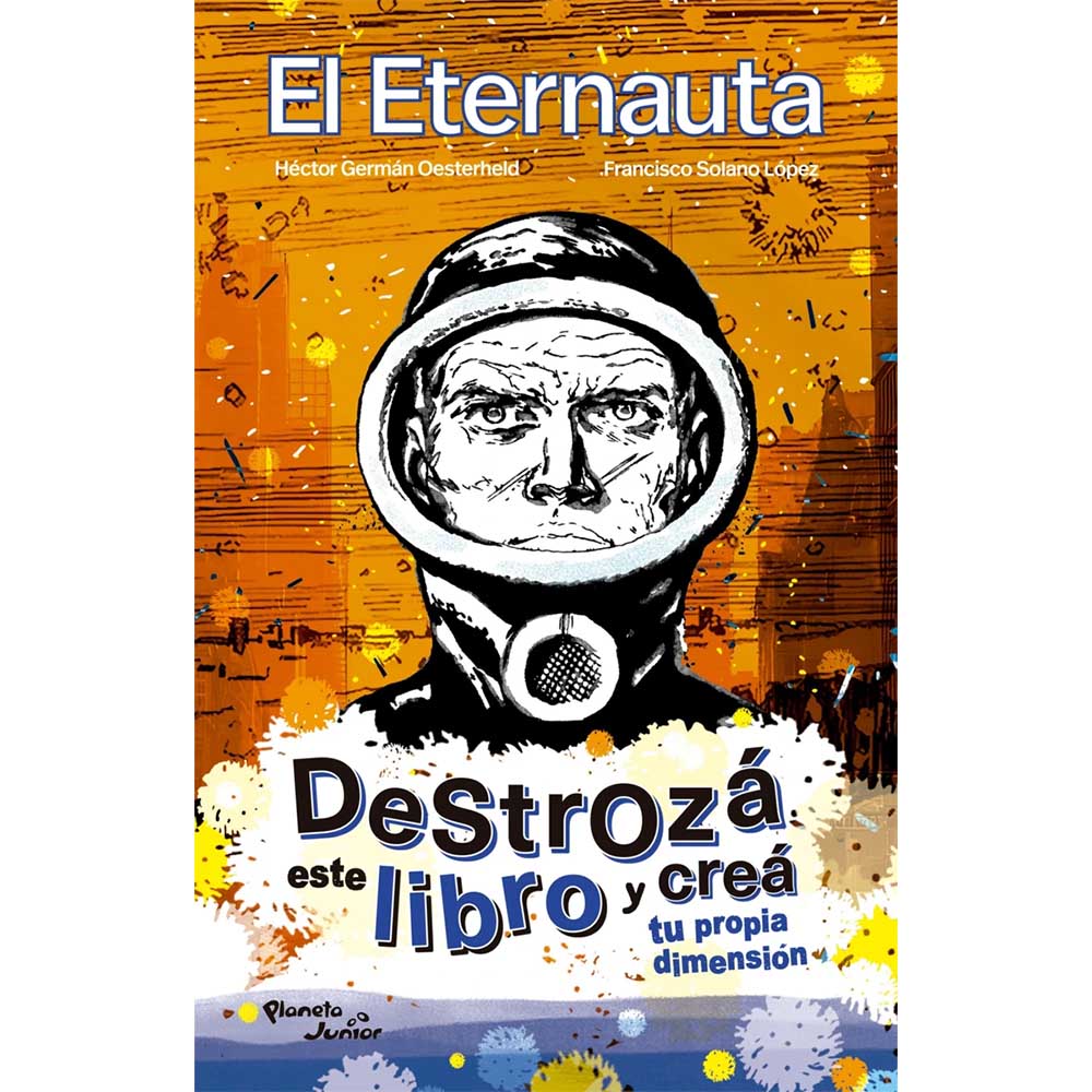 Libro Destroza Este Libro El Eternauta Editorial Planeta Junior